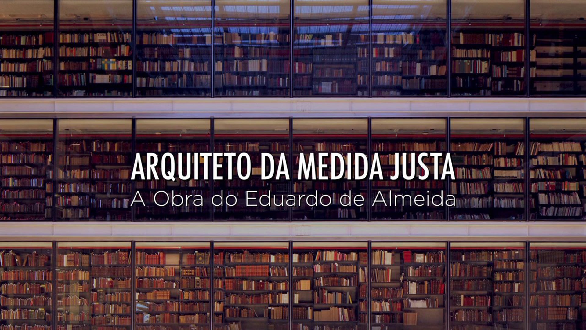 Trailer for Arquiteto da Medida Justa (Architect of the Correct Measure): The work of Eduardo de Almeida