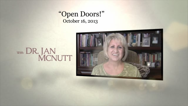 Open Doors!   Dr. Jan McNutt  October 16, 2013