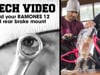 TECH VIDEO - Build your RAMONES 12 and rear brake mount