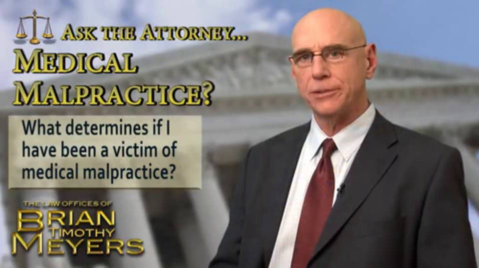 What Determines If I Have Been A Victim Of Medical Malpractice? Brian T