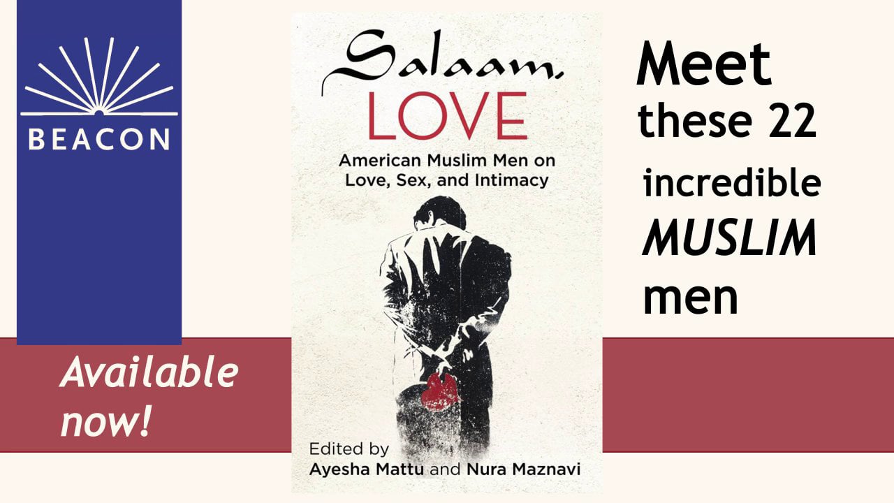 Salaam, Love: American Muslim Men on Love, Sex & Intimacy