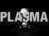 PLASMA