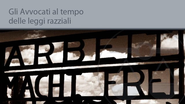 Gli Avvocati al tempo delle leggi razziali - 29/1/2014