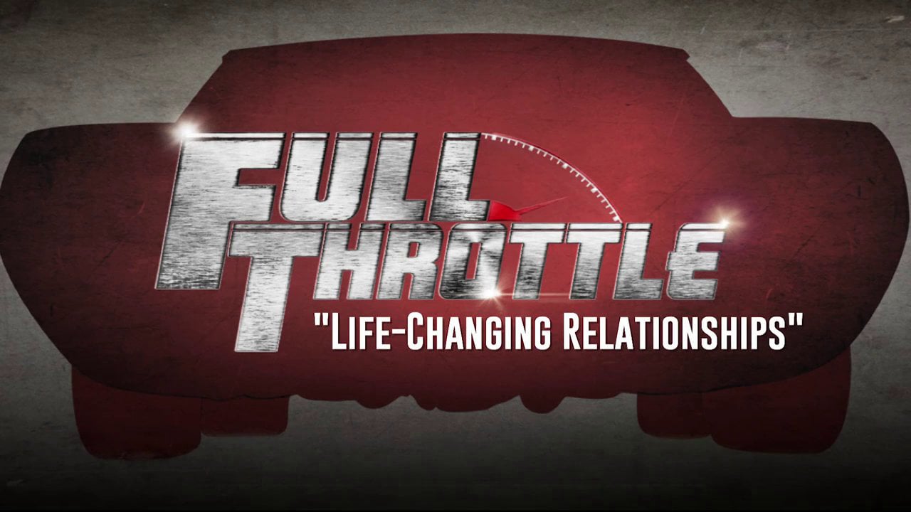 Full Throttle LifeChanging Relationships 01.26.14 on Vimeo