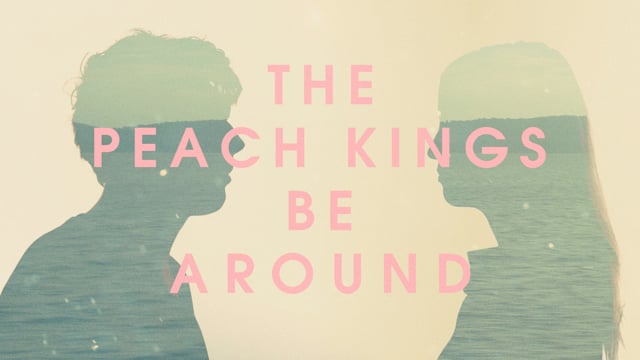 The Peach Kings - Be Around thumbnail