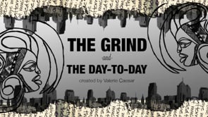 The Grind and The Day-to-Day