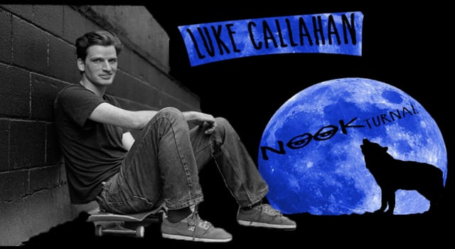 NOOKturnal LUKE CALLAHAN from hard | NOOK | life