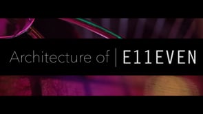 Architecture of E11EVEN
