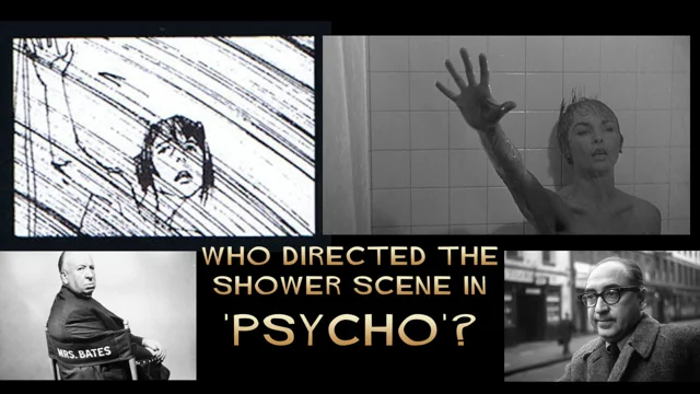 Who Directed the PSYCHO Shower Scene?