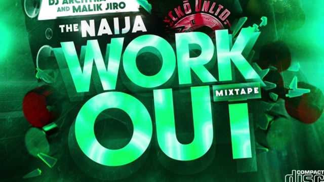 ( Naija Mix 2014 ) Malik Jiro + Dj Archyra - Naija WorkOut Tape Vol 1