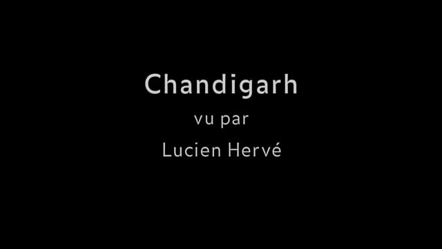 Chandigarh vu par Lucien Hervé (TRAILER)