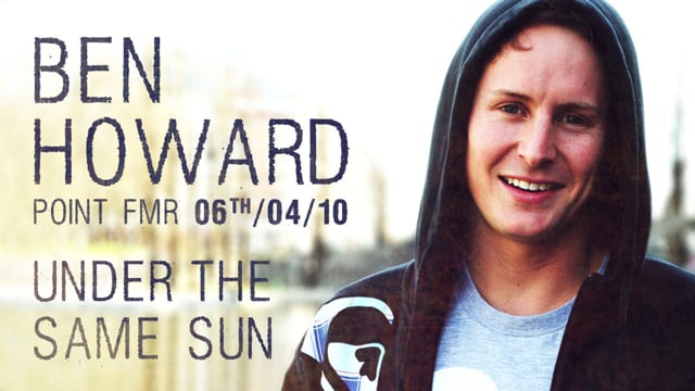 Under the same sun. Ben Howard every Kingdom.