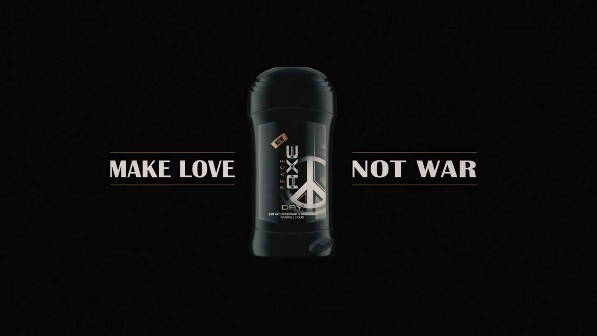 AXE MAKE LOVE NOT WAR