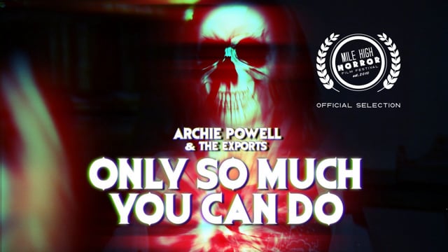 Archie Powell & the Exports - Only So Much You Can Do thumbnail