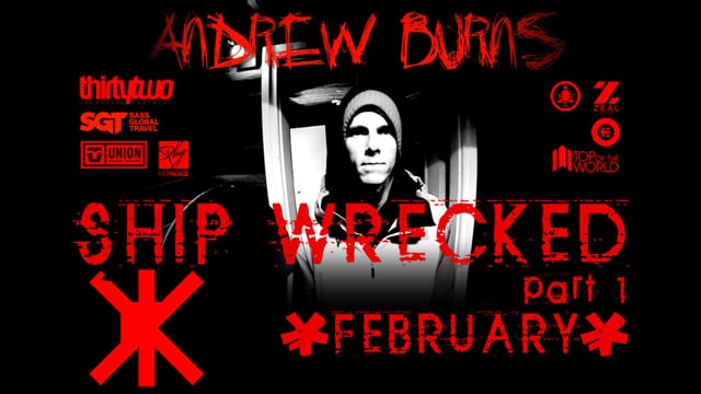 Andrew Burns – Ship Wrecked 2014 – Part 1 – February from Andrew Burns