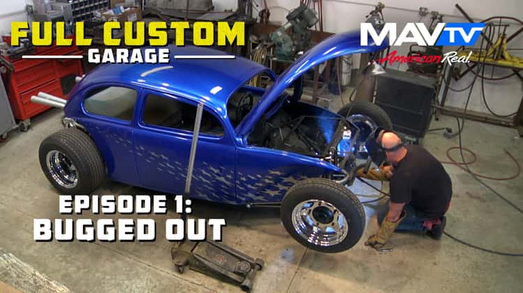 Full Custom Garage Episode 1 Bugged Out