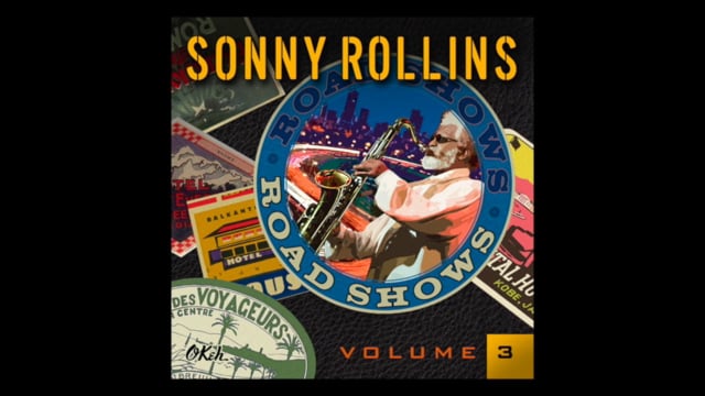 EPK for Sonny Rollins: Road Shows, vol. 3