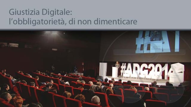 Giustizia Digitale: l'obbligatorietà, di non dimenticare - 18/3/2014