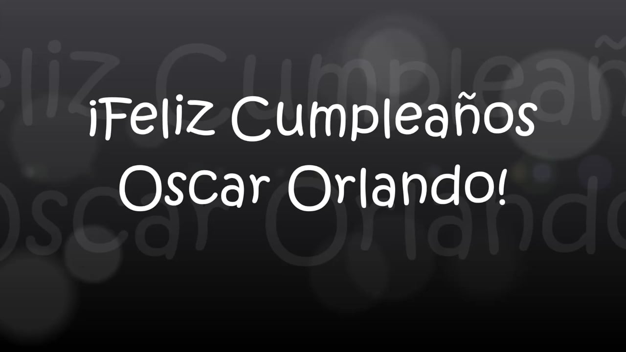 Feliz Cumpleaños Oscar Orlando!!