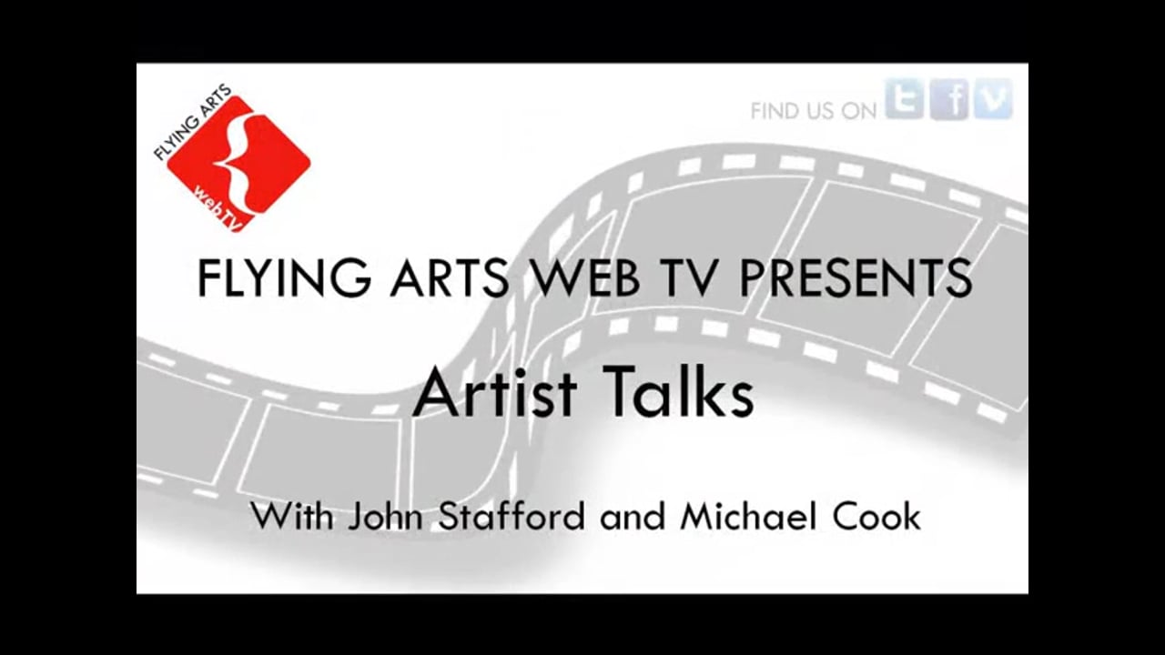 Artist Talk. John Stafford interviews Michael Cook