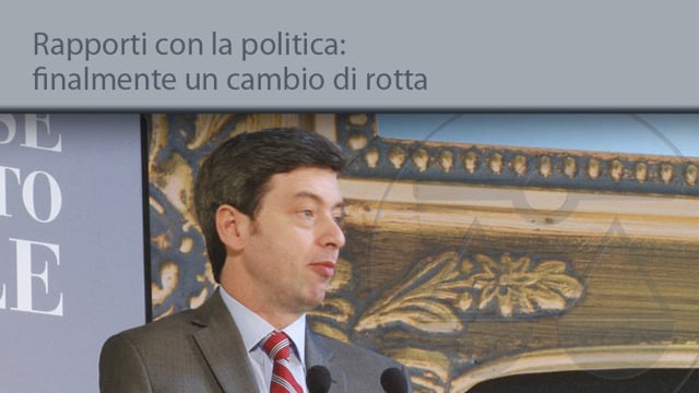 Rapporti con la politica, finalmente un cambio di rotta - 9/4/2014