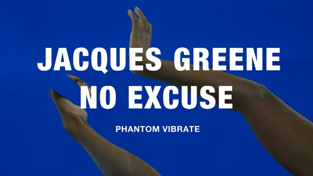 Jacques Greene - No Excuse thumbnail