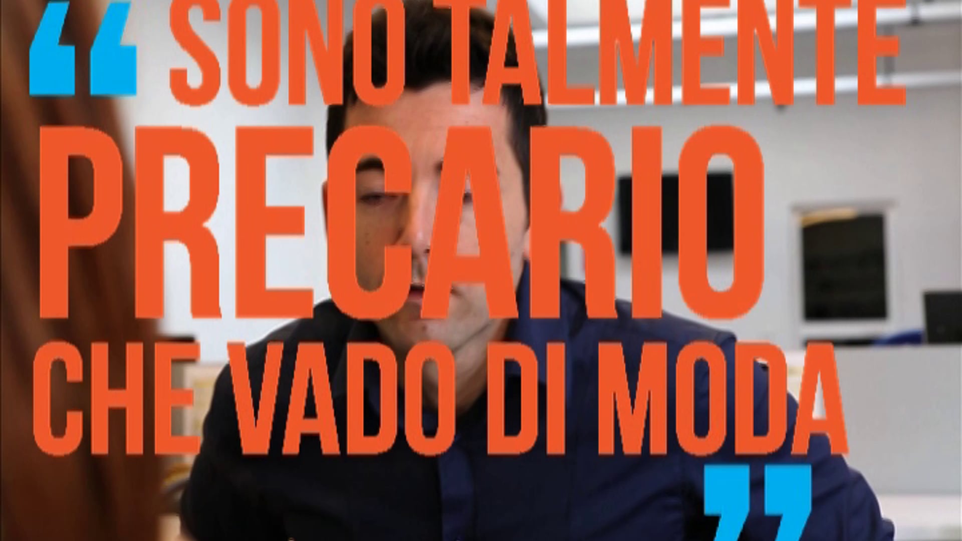 Sono talmente precario che vado di moda - Skills?