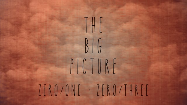The Big Picture – ZeroOne · ZeroThree from The Big Picture