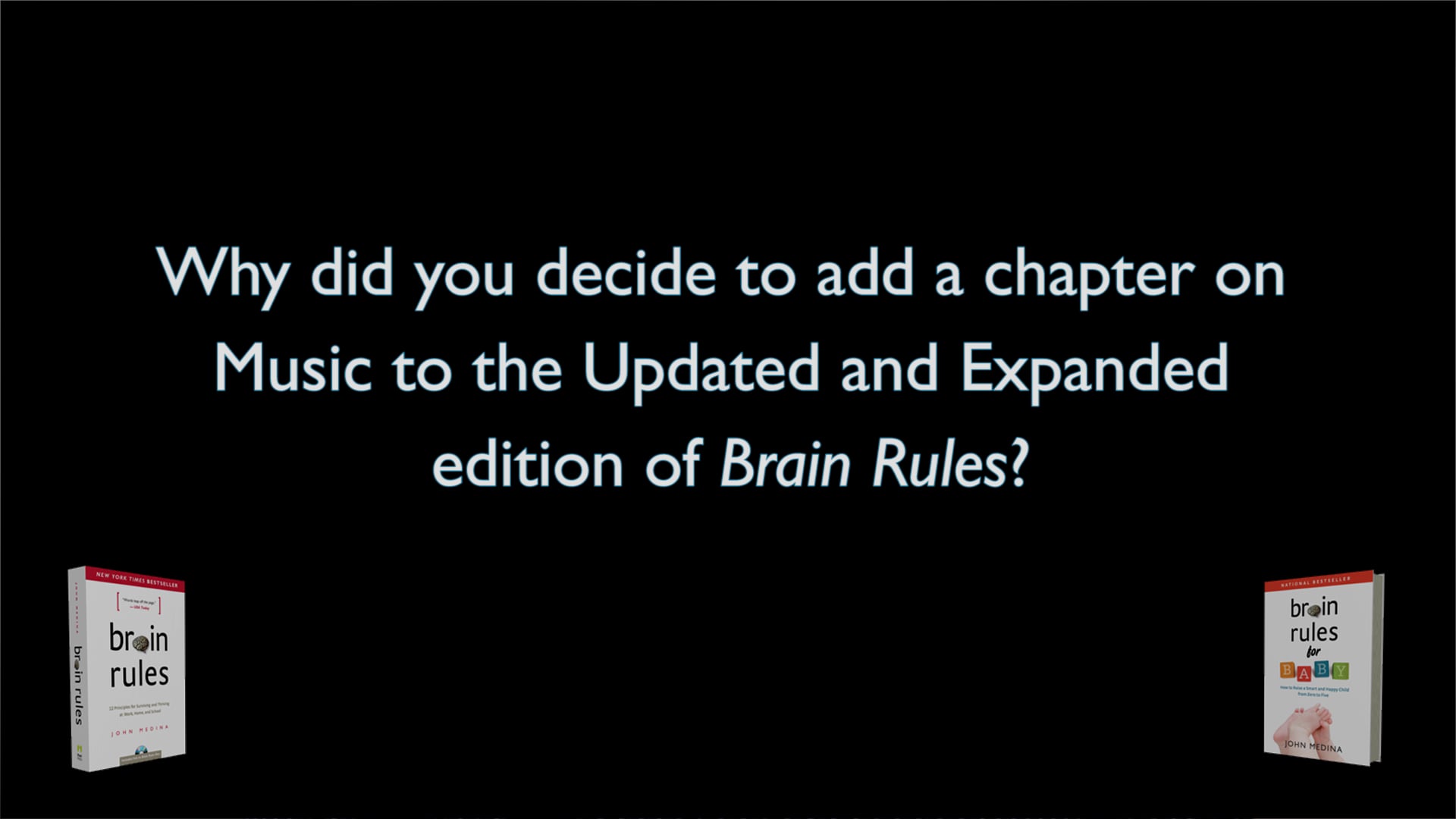 John Medina – Brain Rules – Music and the Brain