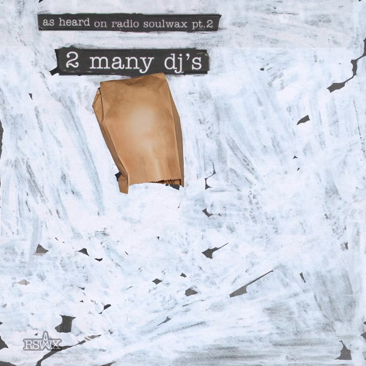 2ManyDJs — As Heard on Radio Soulwax, Pt. 2 (2002) : r