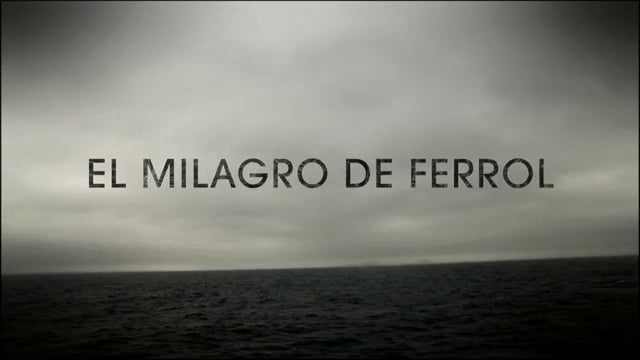 DOCUMENTAL  - El Milagro de Ferrol (Siglo XIX) Episodio 2 CAST