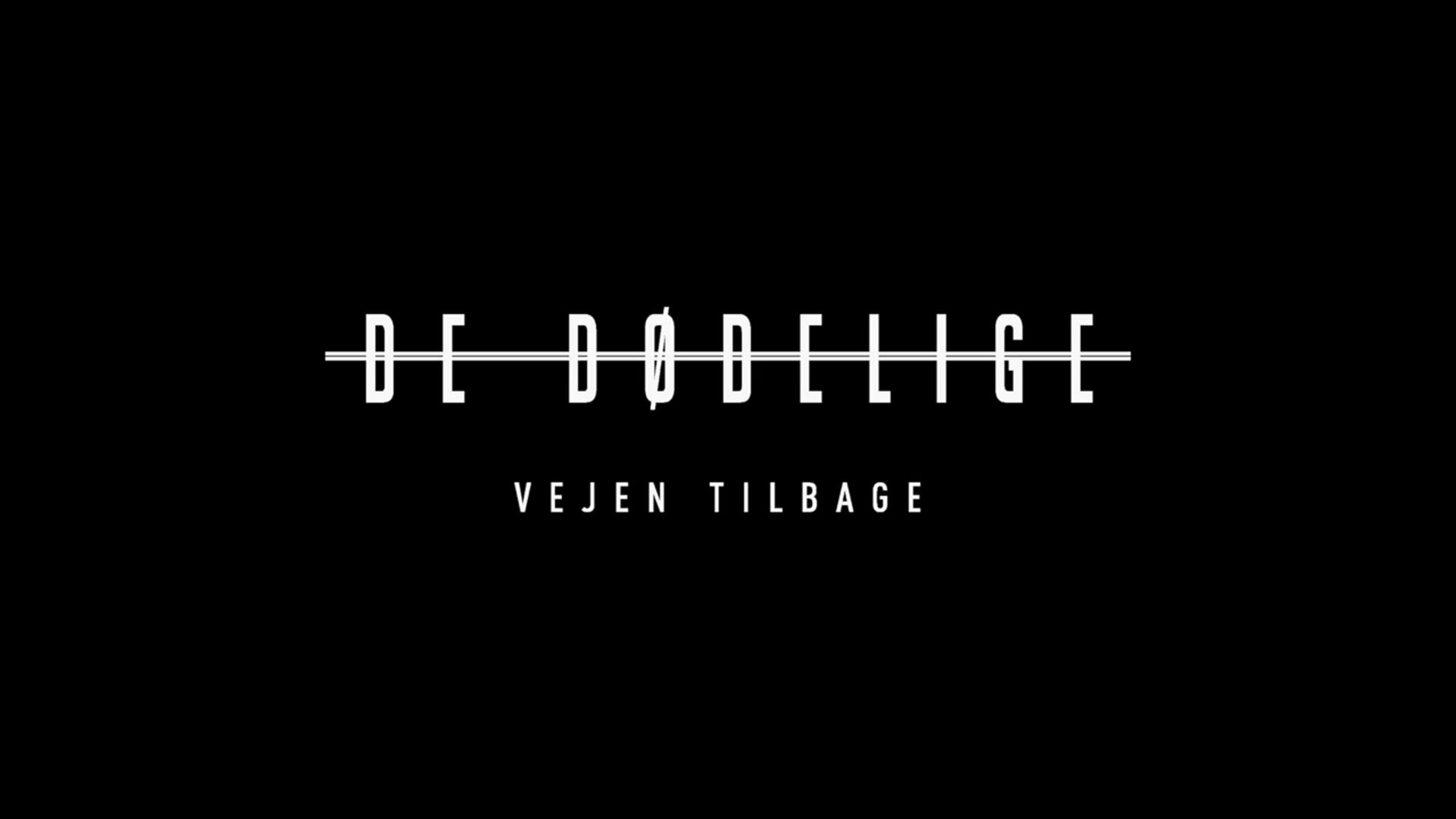 De Dødelige [Vejen Tilbage]