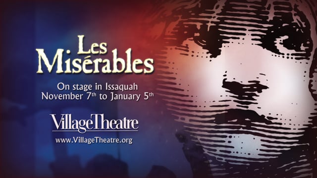 5th Avenue Theatre - Les Miserables: Commercial (30s)