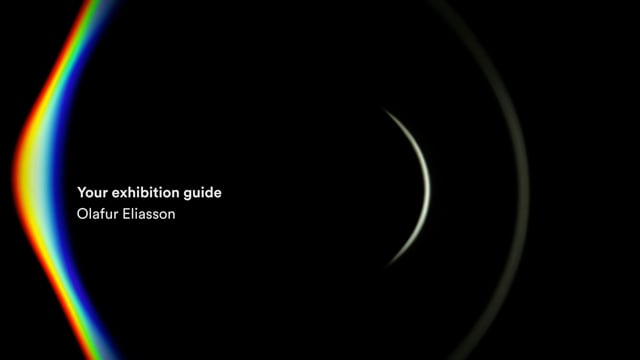 Your exhibition guide - an app by Olafur Eliasson