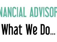 Financial Advisors…   What We Do