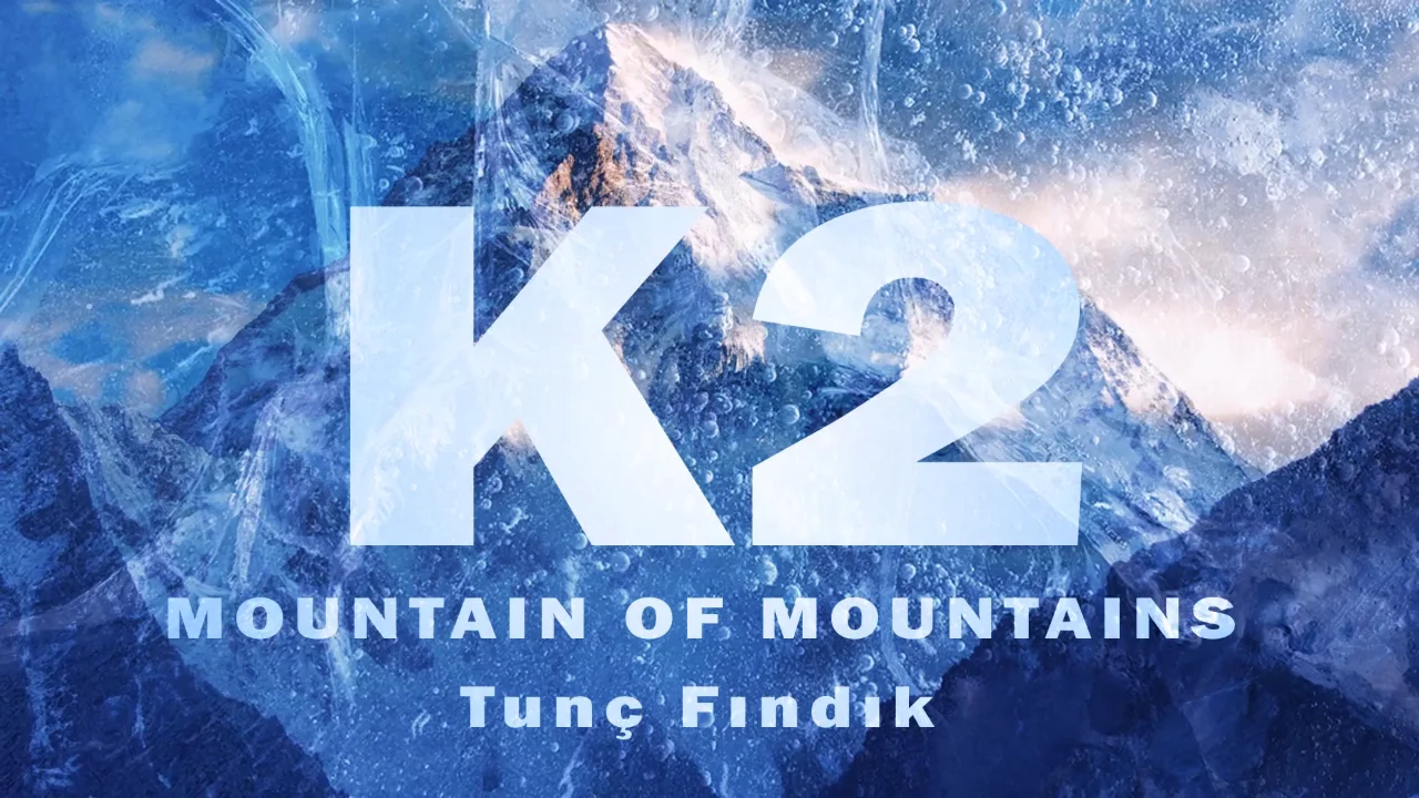 The mountain ii. MTN 2k. K2 Mountain is in my Heart Forever.