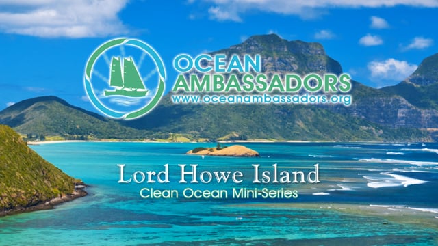 Clean Ocean Mini Series Teaser- Lord Howe Island - Ocean Ambassadors