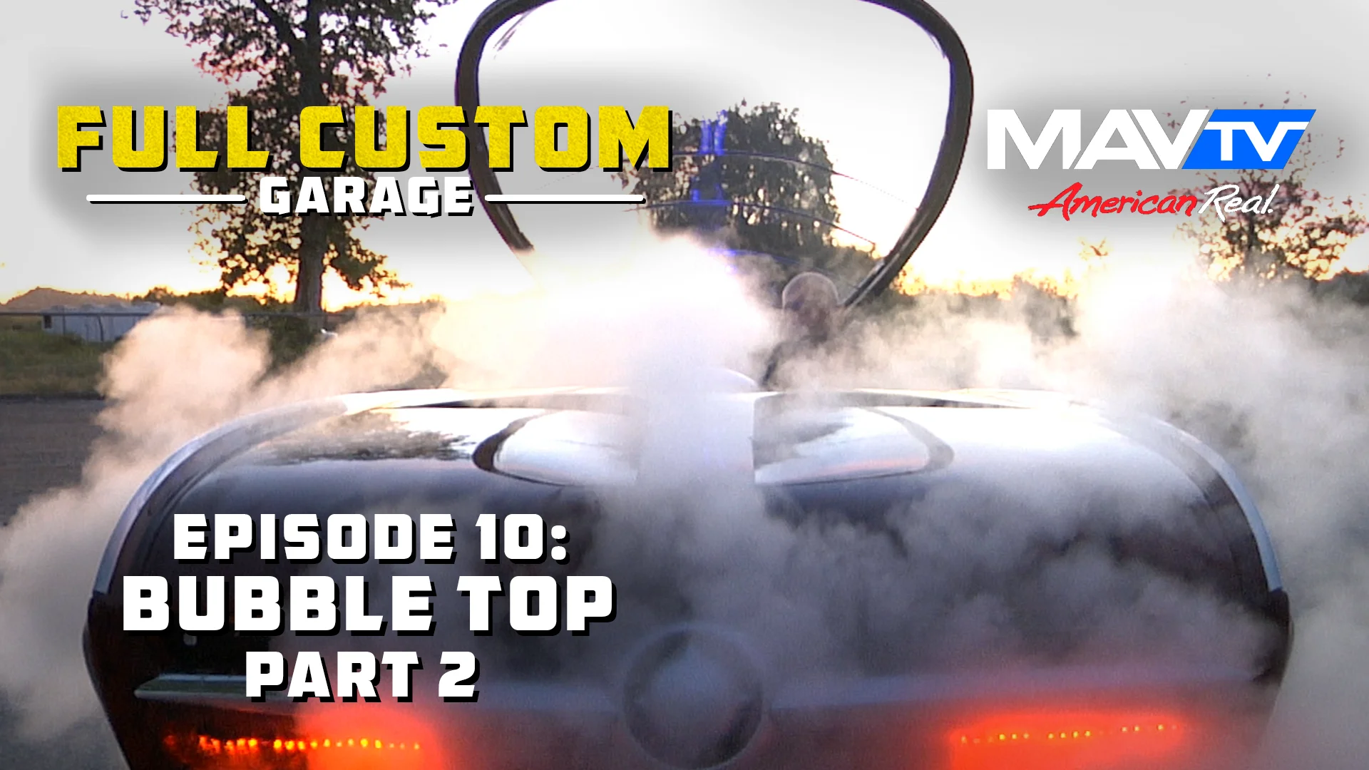 Full Custom Garage - Episode 10: Bubble Top Part 2