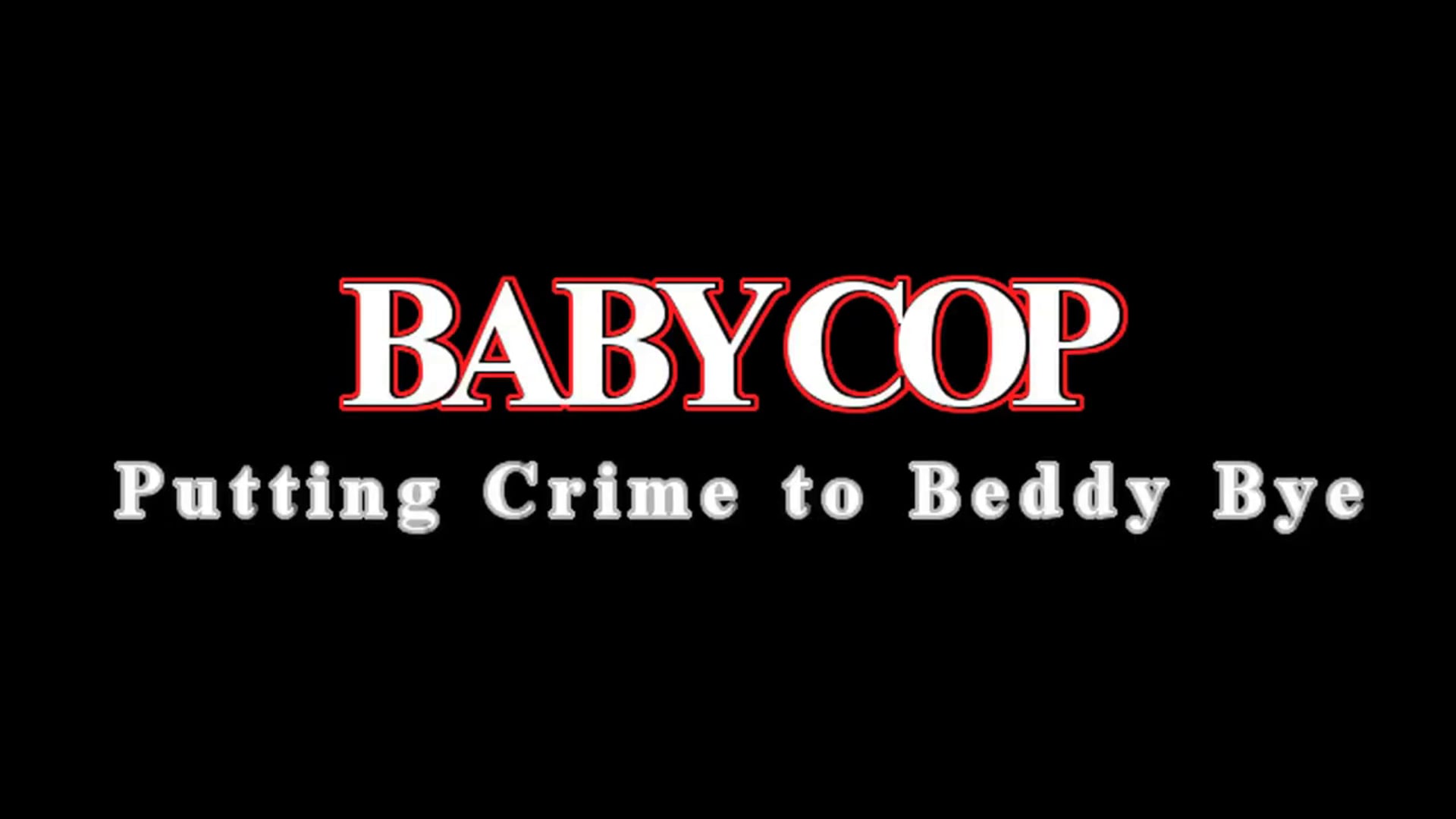 Baby Cop trailer/ Last Call promo