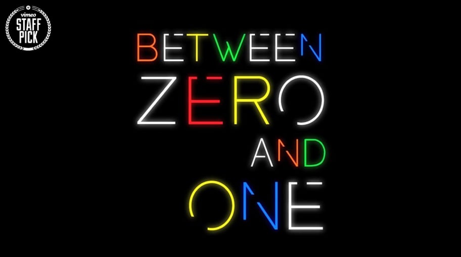 Between Zero And One | Videos & Movies on Vimeo