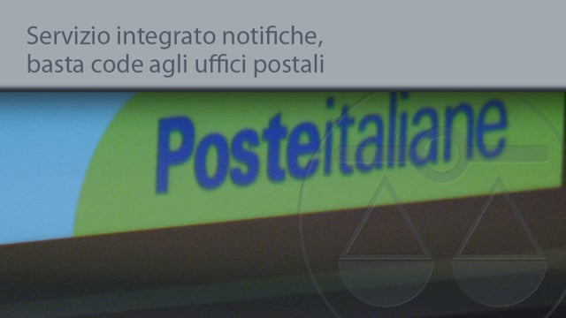 Servizio integrato notifiche: basta code agli uffici postali - 20/5/2014