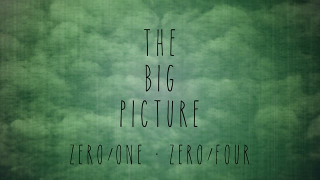 The Big Picture – ZeroOne · ZeroFour from The Big Picture