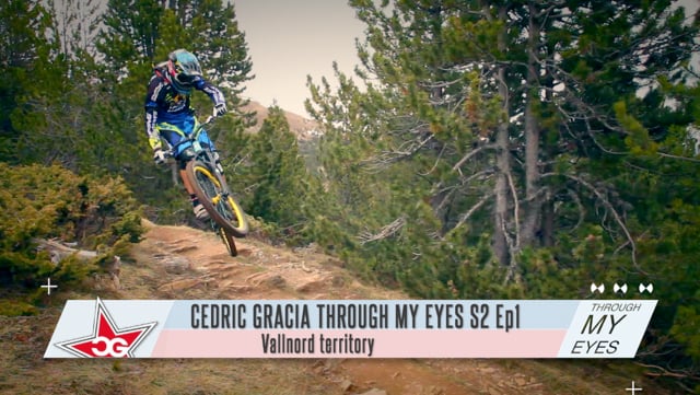 CEDRIC GRACIA THROUGH MY EYES S2 EP1 - VALLNORD TERRITORY
