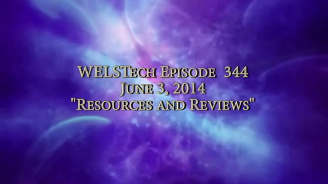 WELSTech Episode 344 - Resources and Reviews