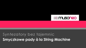 Smyczkowe pady a la String Machines