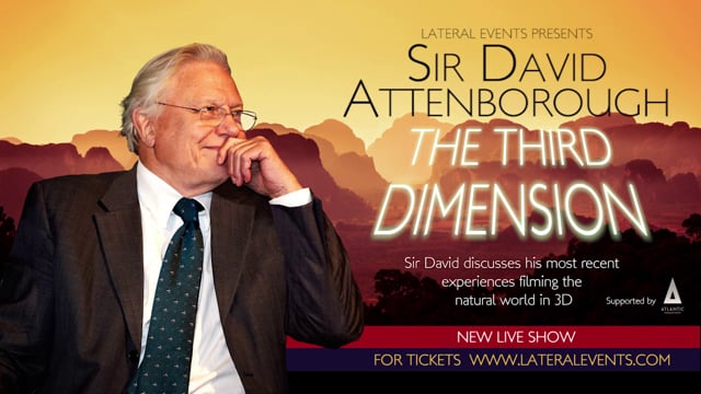 Sir David Attenborough – The Third Dimension - Live on Stage