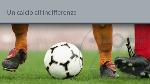 Un calcio all'indifferenza - 6/6/2014