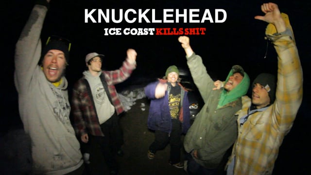 Knucklehead Teaser 2 from IceCoastKillsShit