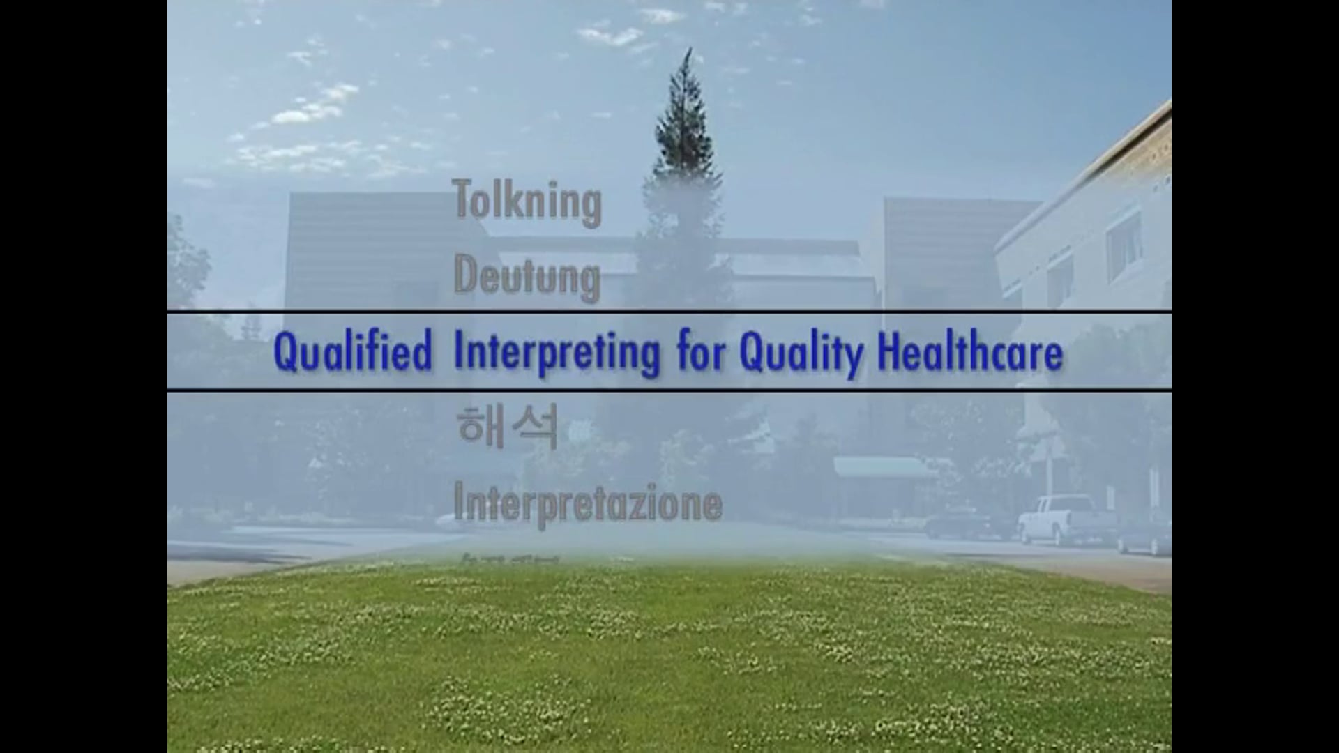 Qualified Interpreting for Quality Health Care (captioned)