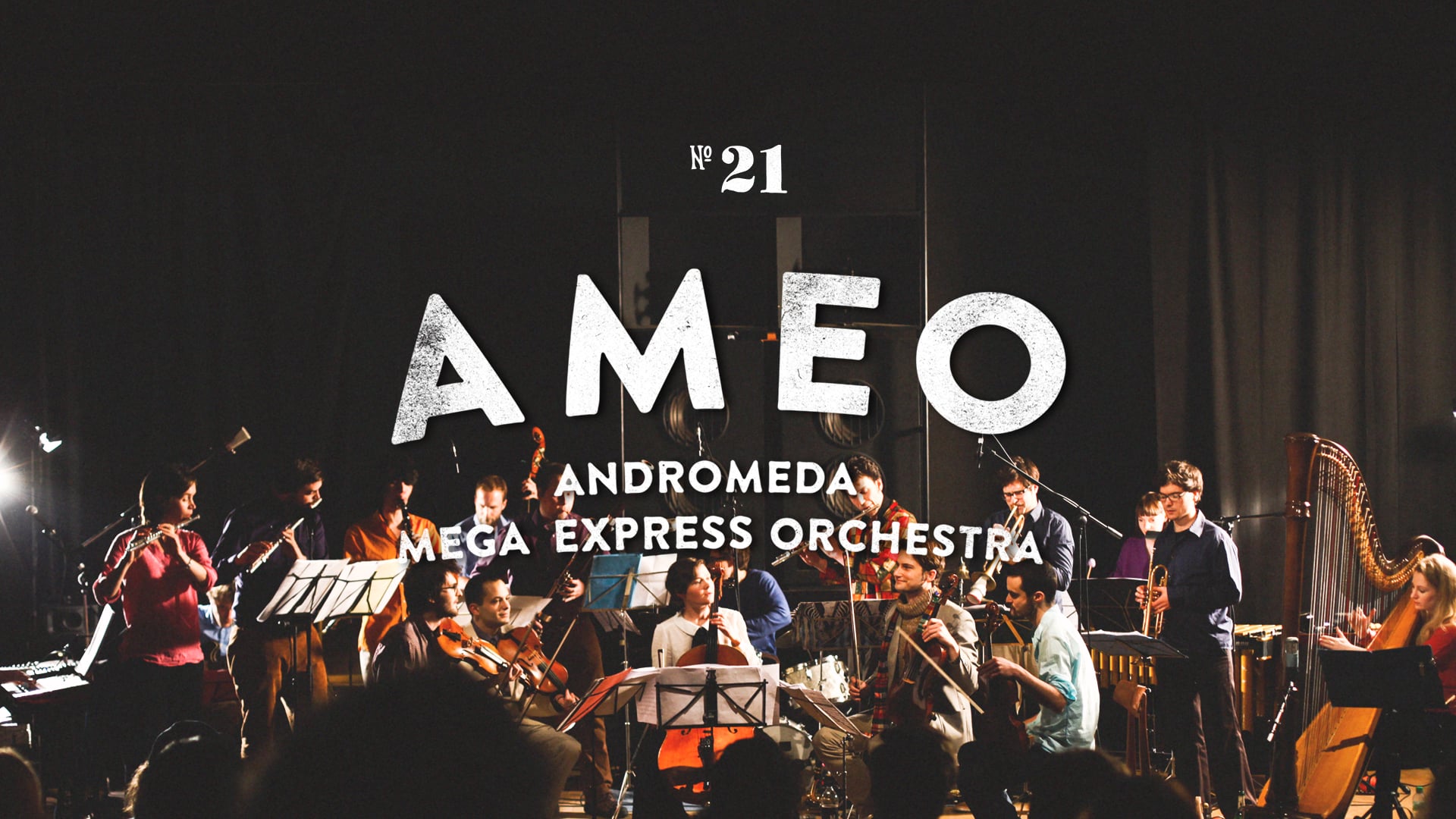 SEANCE 21 | ANDROMEDA MEGA EXPRESS ORCHESTRA